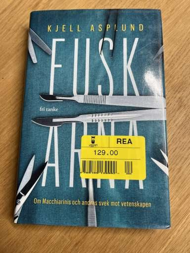 FUSKARNA om Macchiarinis och andras svek mot vetenskapen  - Kjell Asplund