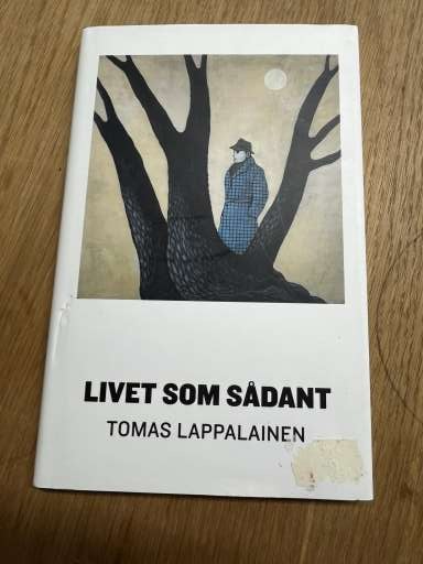 LIVET SOM SÅDANT  - Tomas Lappalainen