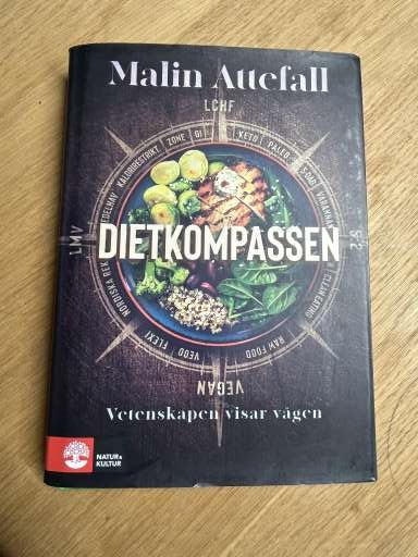 DIETKOMPASSEN vetenskapen visar vägen LCHF  - Malin Attefall