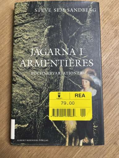 JÄGARNA I ARMENTIERES büchnervariationer  - Steve Sem-Sandberg