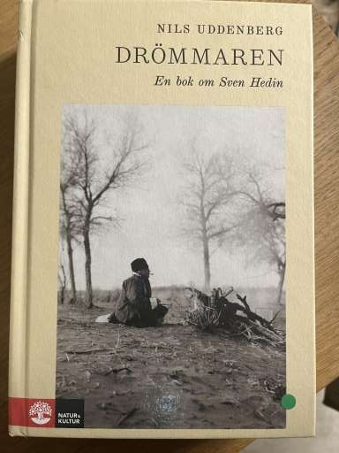DRÖMMAREN : en bok om Sven Hedin  -  Nils Uddenberg
